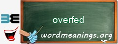 WordMeaning blackboard for overfed